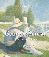 Georges Seurat und Kunstwerke - Lucie Cousturier - E-Book
