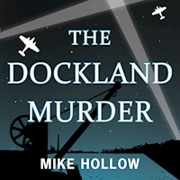 The Dockland Murder - Mike Hollow - Hörbuch