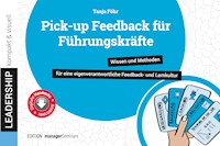 Pick-up Feedback für Führungskräfte - Tanja Föhr - E-Book