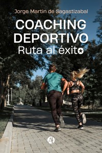 Coaching Deportivo - Jorge Martín de Sagastizabal - E-Book