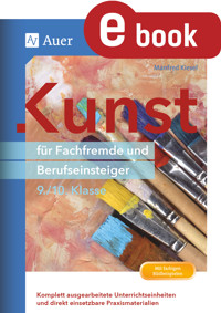 Kunst für Fachfremde und Berufseinsteiger Kl. 9-10 - Manfred Kiesel - E-Book