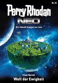 Perry Rhodan Neo 24: Welt der Ewigkeit - Frank Borsch - E-Book