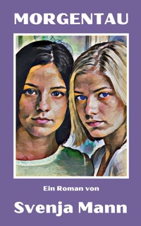 Morgentau - Svenja Mann - E-Book