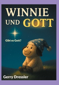 Winnie und Gott - Gerry Dressler - E-Book