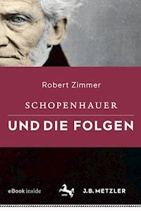 Schopenhauer und die Folgen - Robert Zimmer - E-Book