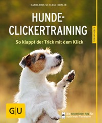 Hunde-Clickertraining - Katharina Schlegl-Kofler - E-Book