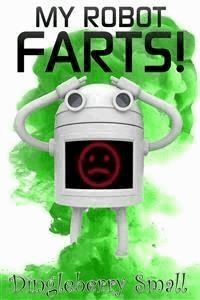 My Robot Farts - Dingleberry Small - E-Book