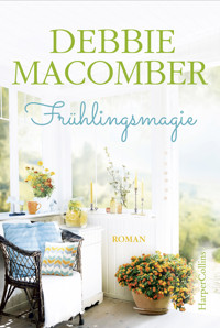 Frühlingsmagie - Debbie Macomber - E-Book