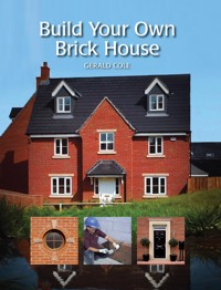 Build Your Own Brick House - Gerald Cole - E-Book