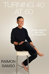 Turning 40 at 60 - Raimon Samsó - E-Book