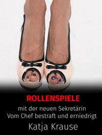 Rollenspiele mit der neuen Sekretärin - Katja Krause - E-Book
