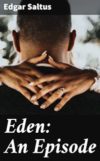 Eden: An Episode - Edgar Saltus - E-Book