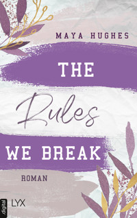 The Rules We Break - Maya Hughes - E-Book