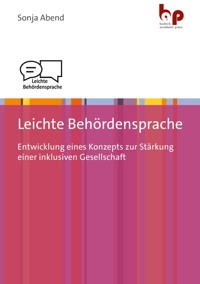 Leichte Behördensprache - Sonja Abend - E-Book