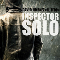 Inspector Solo - David Jiménez «El Tito» - Hörbuch