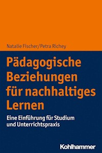 Pädagogische Beziehungen für nachhaltiges Lernen - Natalie Fischer - E-Book