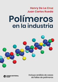 Polímeros en la industria - Henry De La Cruz - E-Book