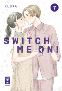 Switch me on! 07 - KUJIRA - E-Book