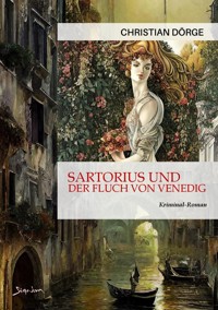 SARTORIUS UND DER FLUCH VON VENEDIG - Christian Dörge - E-Book