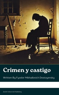 Crimen y castigo - Fyodor Mikhailovich Dostoyevsky - E-Book