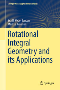 Rotational Integral Geometry and its Applications - Eva B. Vedel Jensen - E-Book