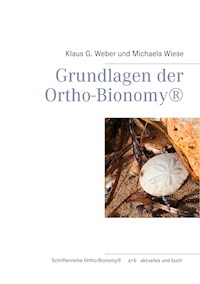 Grundlagen der Ortho-Bionomy® - Klaus G. Weber - E-Book