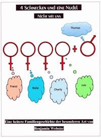 4 Schnecken und eine Nudel - Benjamin Webster - E-Book