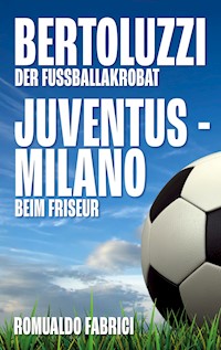 Bertoluzzi - Juventus - Milano - Romualdo Fabrici - E-Book