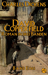 David Copperfield. Band Eins - Charles Dickens. - kostenlos E-Book