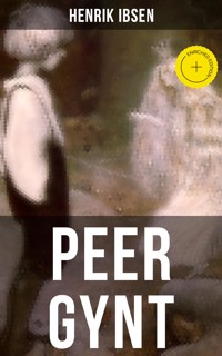 PEER GYNT - Henrik Ibsen - E-Book