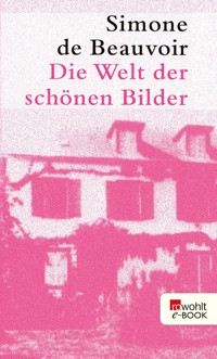 Die Welt der schönen Bilder - Simone de Beauvoir - E-Book
