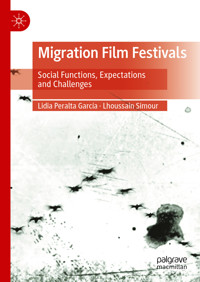 Migration Film Festivals - Lidia Peralta García - E-Book
