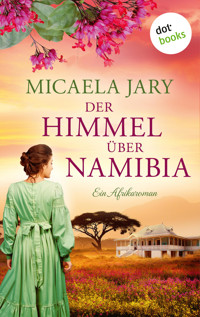 Der Himmel über Namibia - oder: Die Bucht des blauen Feuers - Micaela Jary - E-Book