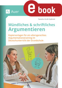 Mündliches & Schriftliches Argumentieren - Sandra Kroll-Gabriel - E-Book