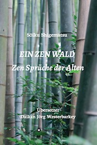 EIN ZEN WALD - Sōiku Shigematsu - E-Book