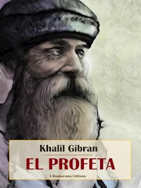 El profeta - Khalil Gibran - E-Book