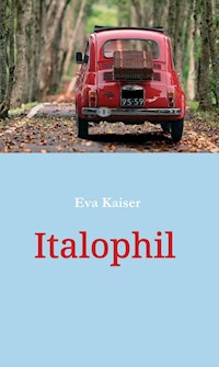 Italophil - Eva Kaiser - E-Book