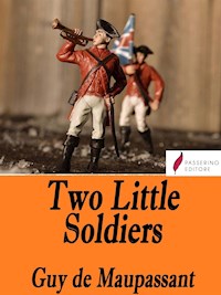 Two Little Soldiers - Guy de Maupassant - E-Book