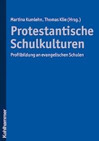 Protestantische Schulkulturen -  - E-Book