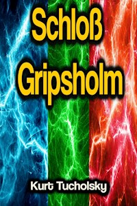Schloß Gripsholm - Kurt Tucholsky - E-Book + Hörbuch