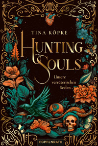 Hunting Souls (Bd. 1) - Tina Köpke - E-Book