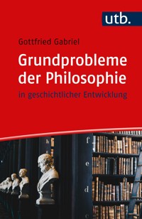 Grundprobleme der Philosophie - Gottfried Gabriel - E-Book