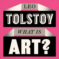 What is Art? - Leo Tolstoy - Hörbuch