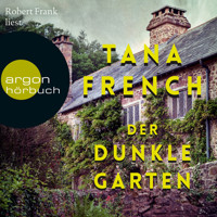 Der dunkle Garten (Gekürzte Lesung) - Tana French - Hörbuch