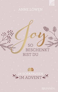 JOY - So beschenkt bist du - Anne Löwen - E-Book
