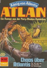 Atlan 337: Chaos über Atlantis - Hans Kneifel - E-Book