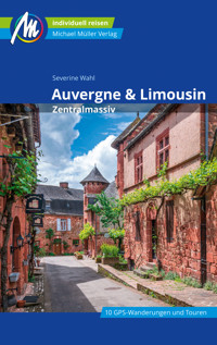 Auvergne & Limousin Reiseführer Michael Müller Verlag - Severine Wahl - E-Book