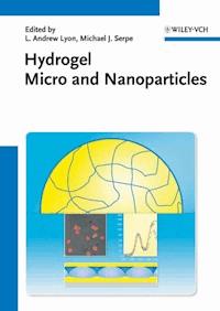 Hydrogel Micro and Nanoparticles -  - E-Book