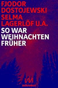 So war Weihnachten früher - Fjodor Dostojewski - E-Book