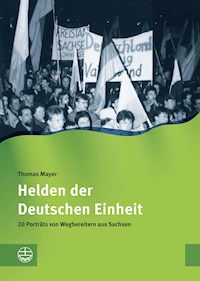 Helden der Deutschen Einheit - Thomas Mayer - E-Book
